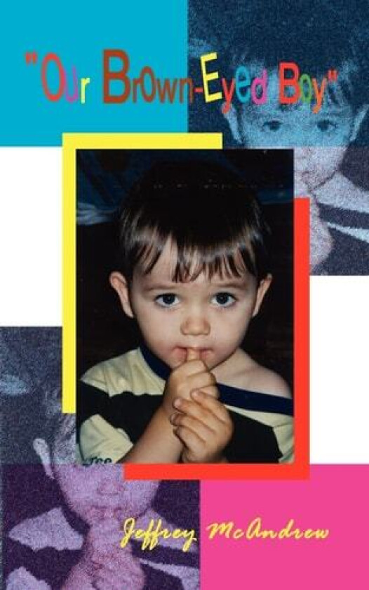Our Brown-Eyed Boy av Jeffrey McAndrew (Paperback)