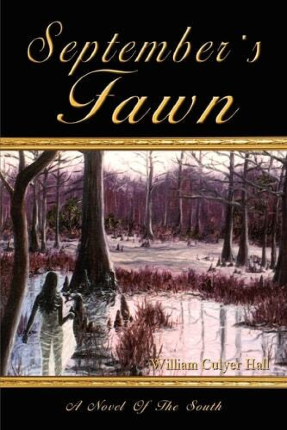 September's Fawn: A Novel of the South av William Culyer Hall (Paperback)