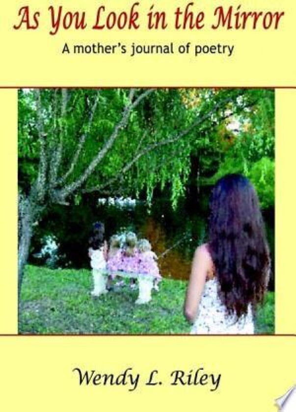 As You Look in the Mirror av Wendy L. Riley (Paperback)