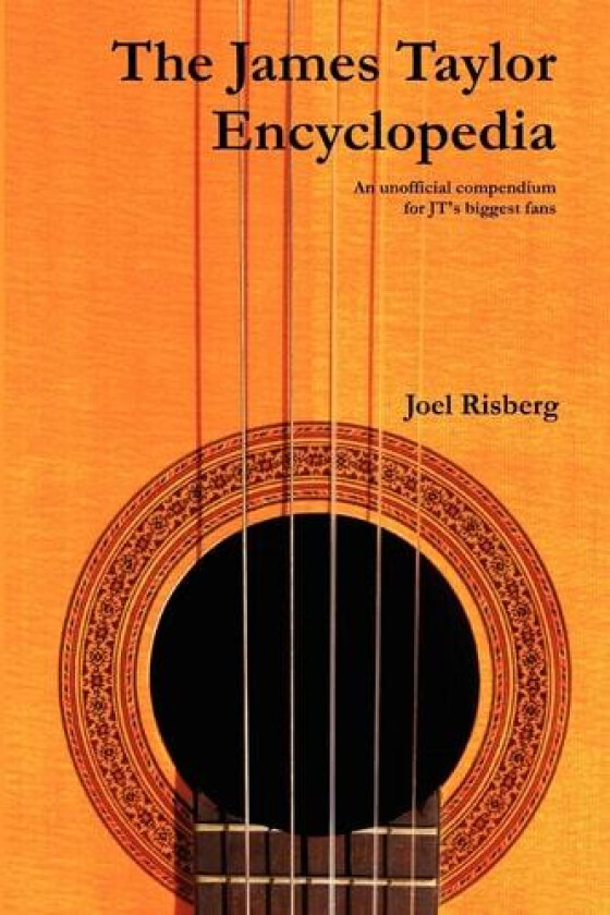 The James Taylor Encyclopedia av Joel Risberg (Paperback)