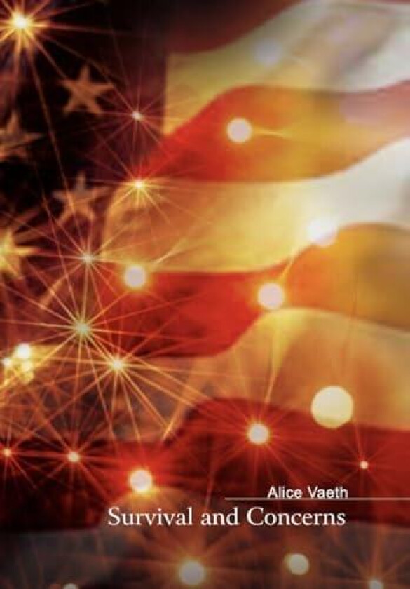 Survival and Concerns av Alice Vaeth (Hardcover)