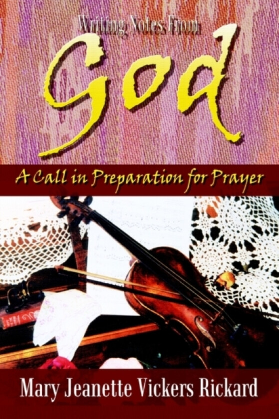 Writing Notes from God av Mary Jeanette Vickers Rickard (Paperback)