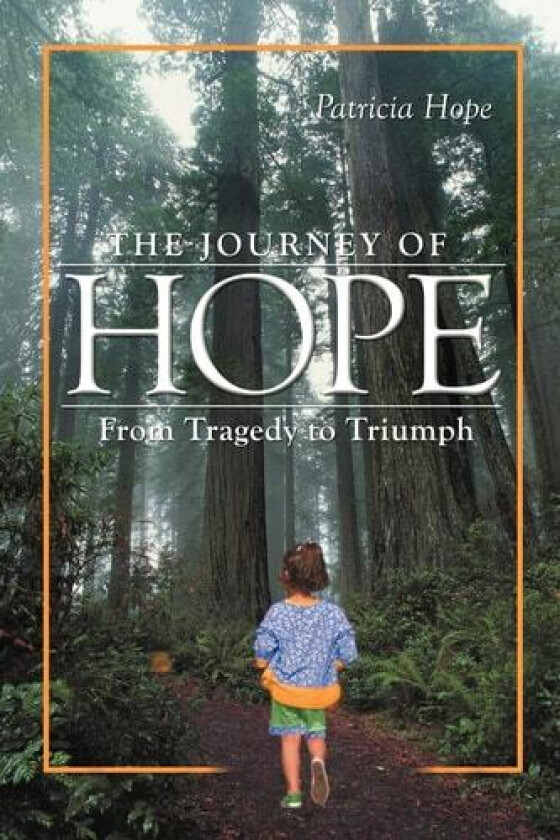 The Journey of Hope av Patricia Hope (Paperback)