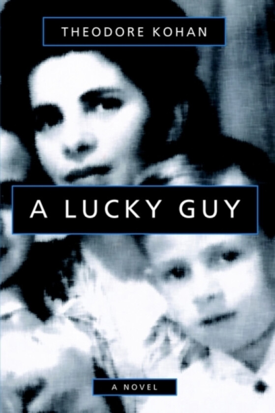 A Lucky Guy av Theodore Kohan (Paperback)