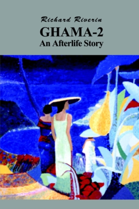 Ghama-2, an Afterlife Story av Richard Riverin (Paperback)