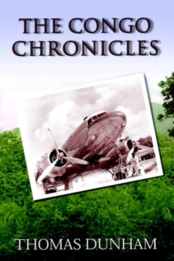 The Congo Chronicles av Thomas Dunham (Paperback)