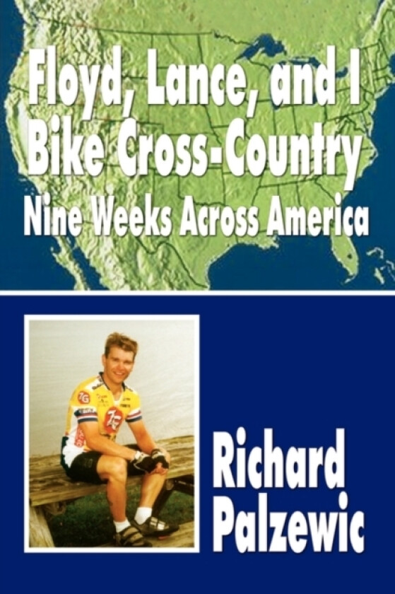 Floyd, Lance, and I Bike Cross-country av Richard Palzewic (Paperback)