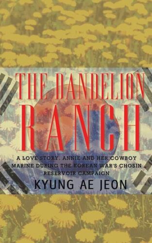 The Dandelion Ranch av Kyung Ae Jeon (Paperback)