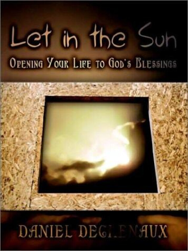 Let in the Sun av Daniel Dechenaux (Paperback)