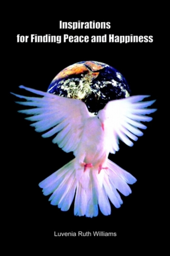 Inspirations for Finding Peace and Happiness av Luvenia Ruth Williams (Paperback)