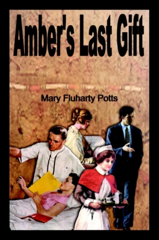 Amber's Last Gift av Mary Fluharty Potts (Paperback)