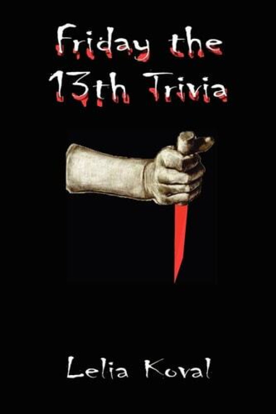 Friday the 13th Trivia av Lelia Moncure Koval (Paperback)