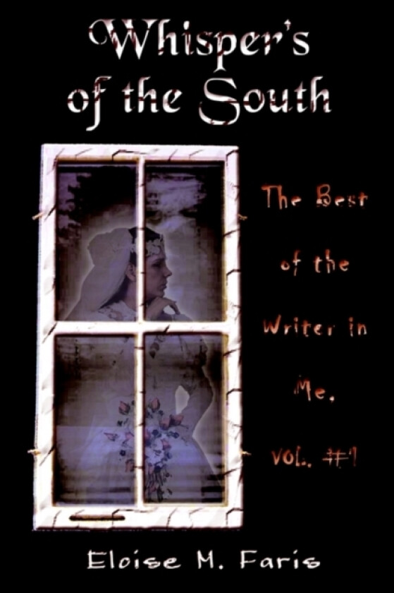 Whispers of the South av Eloise M. Faris (Paperback)