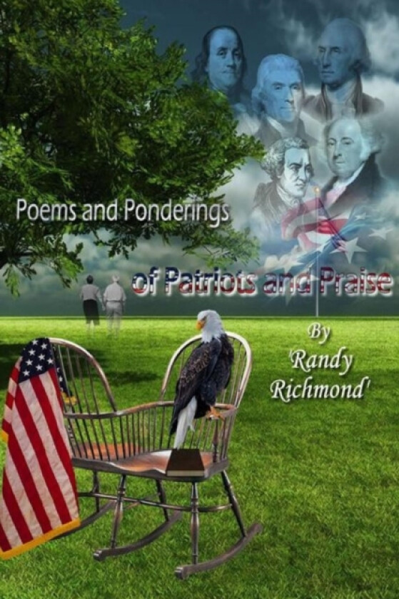 Poems and Ponderings of Patriots and Praise av Randy Richmond (Paperback)
