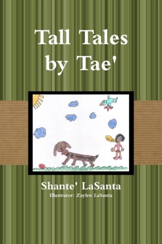 Tall Tales by Tae' av Shante' LaSanta (Paperback)