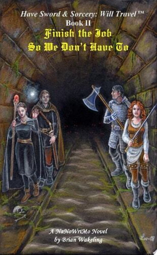 Finish the Job So We Don't Have to av Brian Wakeling (Paperback)