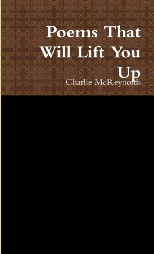 Poems That Will Lift You Up av Charlie McReynolds (Paperback)