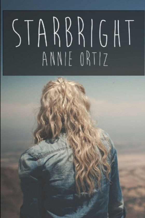 Starbright av Annie Ortiz (Paperback)