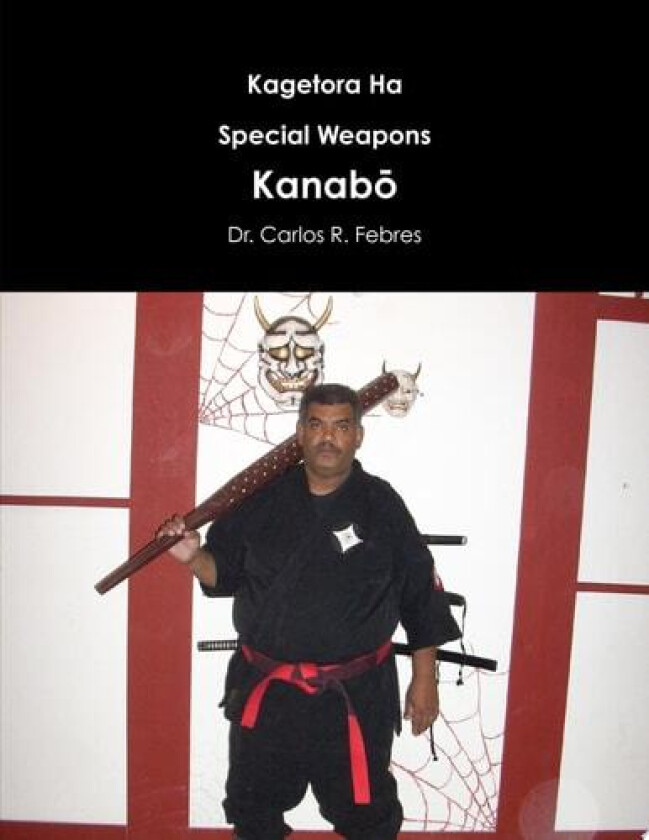 Kagetora Ha Kanabo av Carlos Febres (Paperback)