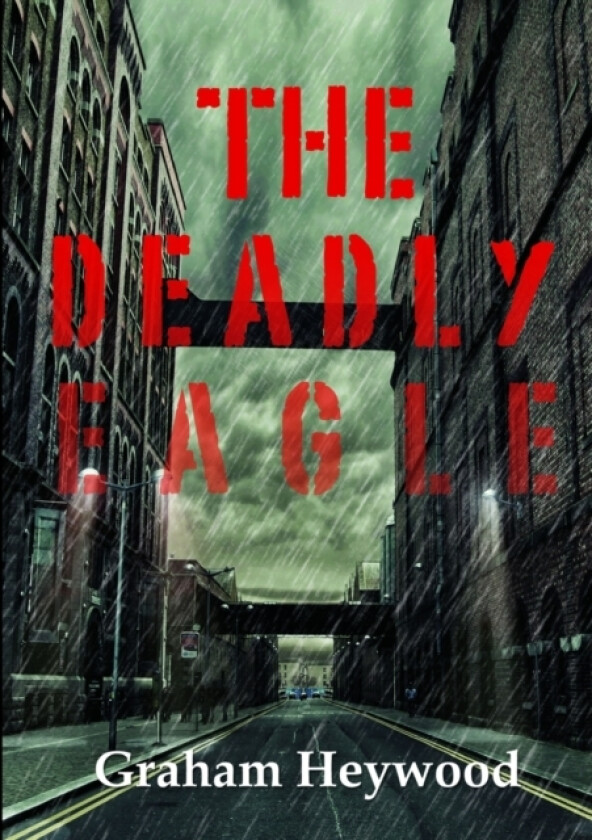 Revenge Grows Harsh II: the Deadly Eagle av Graham Heywood (Paperback)