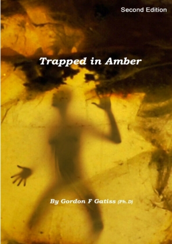 Trapped in Amber (Paperback) av Gordon F. Gatiss (Paperback)