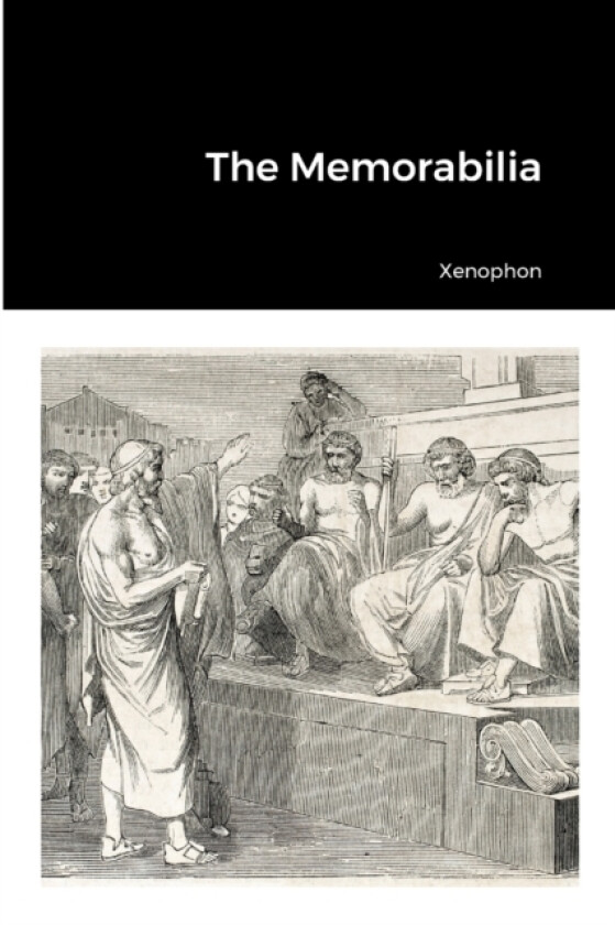 The Memorabilia av Xenophon (Paperback)