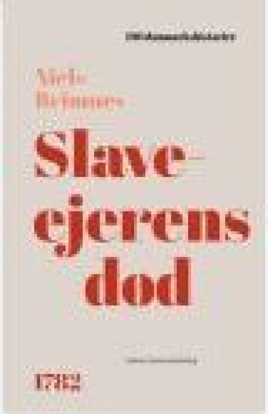 Slaveejerens død Niels Brimnes Språk: Dansk