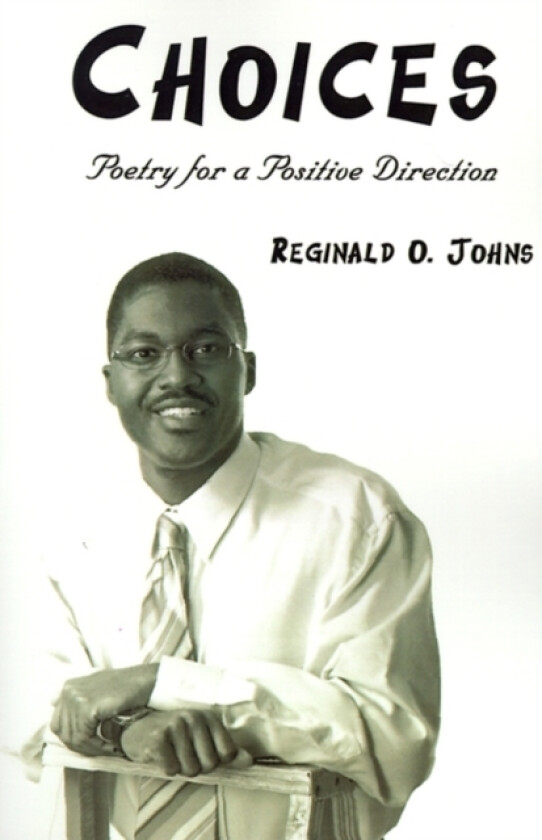 Choices av Reginald O. Johns (Paperback)