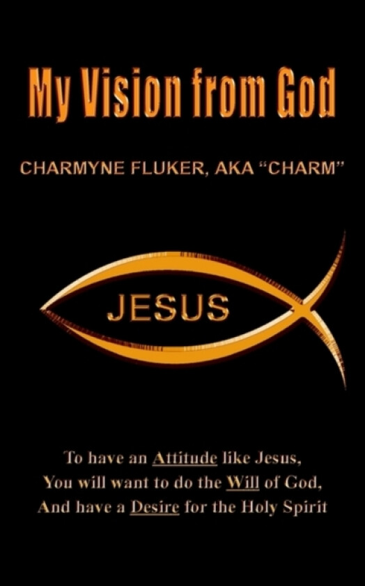 My Vision from God av aka "Charm" Fluker (Paperback)
