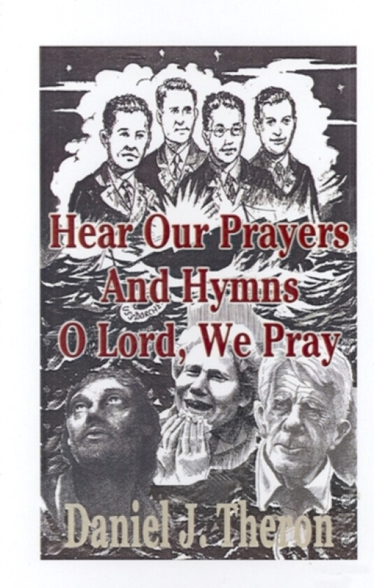 Hear Our Prayers and Hymns, O Lord, We Pray av Daniel J. Theron (Paperback)