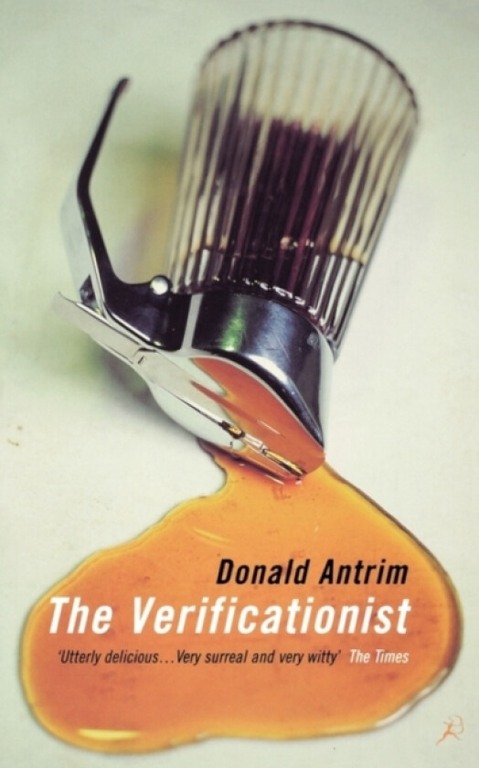 The Verificationist av Donald Antrim (Paperback)
