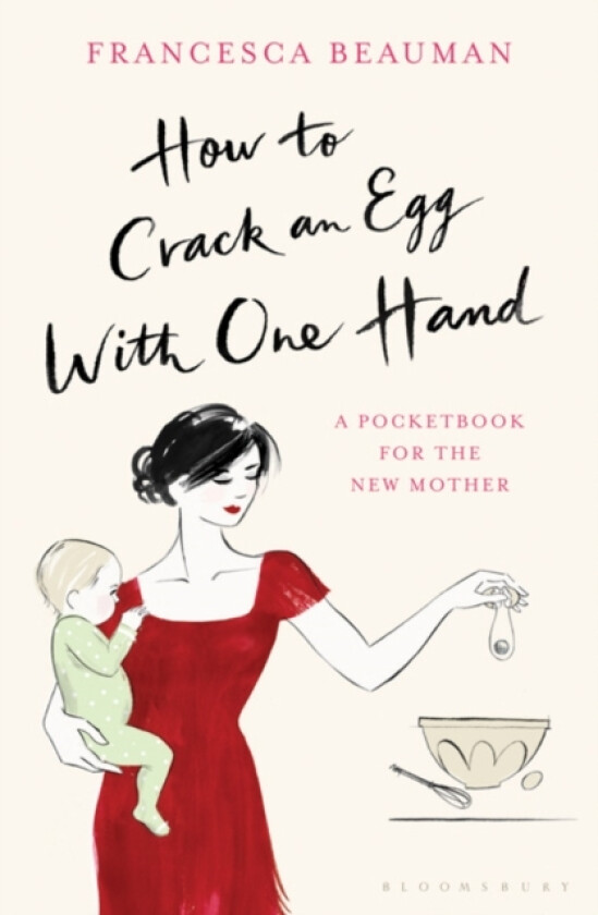 How to Crack an Egg with One Hand av Francesca Beauman (Hardcover)
