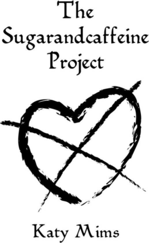 The Sugarandcaffeine Project av Katy Mims (Paperback)