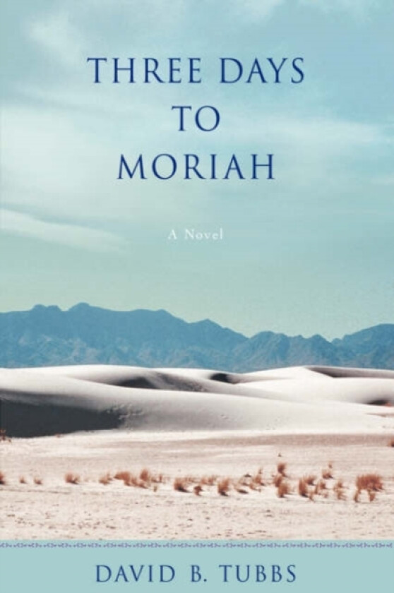 Three Days to Moriah av David B Tubbs (Hardcover)
