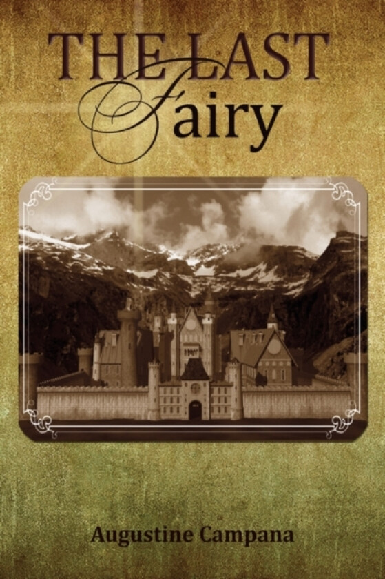The Last Fairy av Augustine Campana (Paperback)