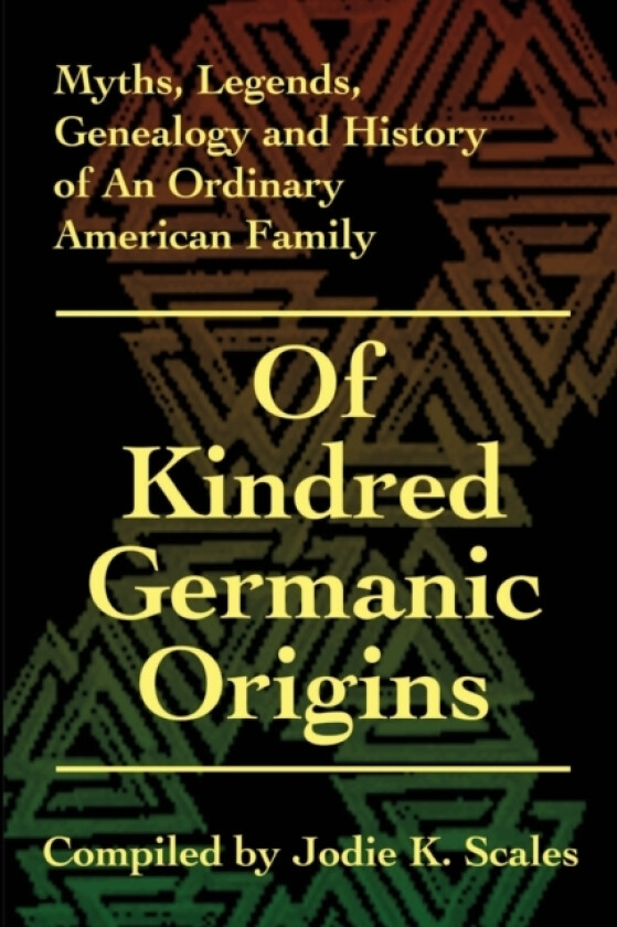 Of Kindred Germanic Origins av Jodie K Scales (Paperback)