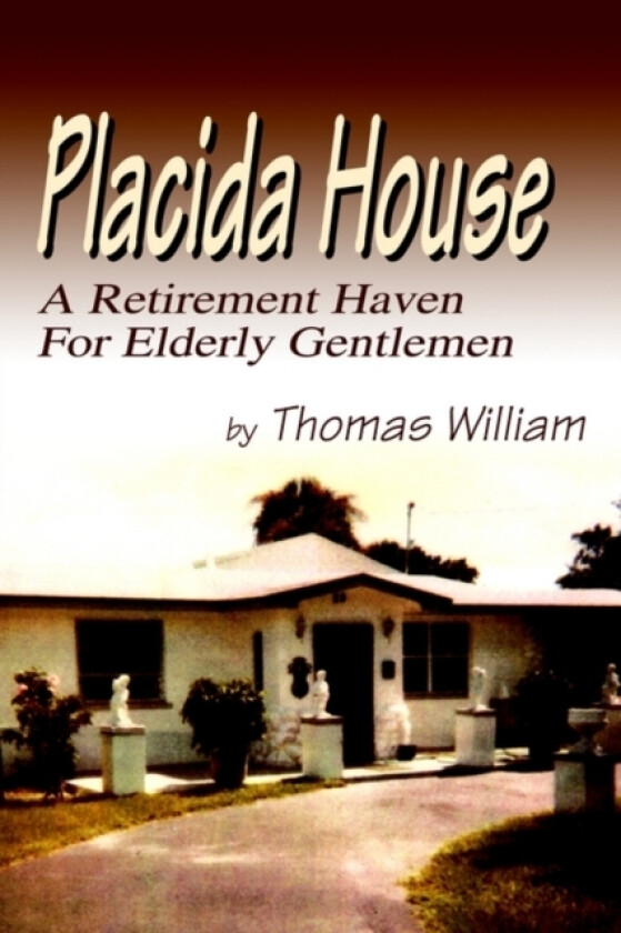Placida House av Thomas Ph.D. William (Paperback)