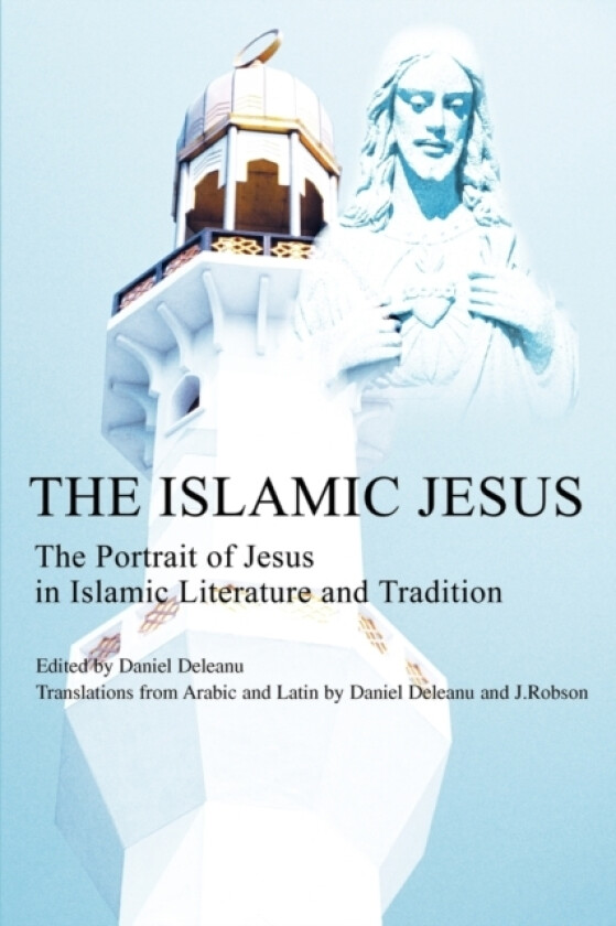 The Islamic Jesus av Daniel Deleanu (Paperback)
