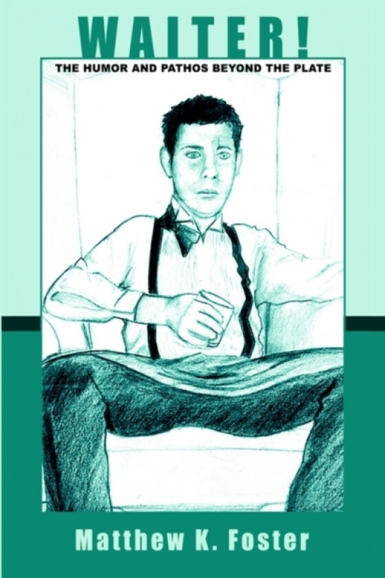Waiter! av Matthew K Foster (Paperback)