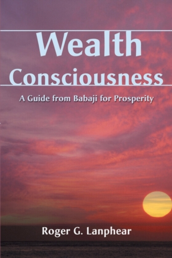 Wealth Consciousness av Roger G Lanphear (Paperback)