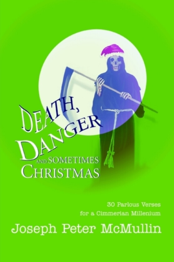 Death, Danger and Sometimes Christmas av Joseph Peter McMullin (Paperback)
