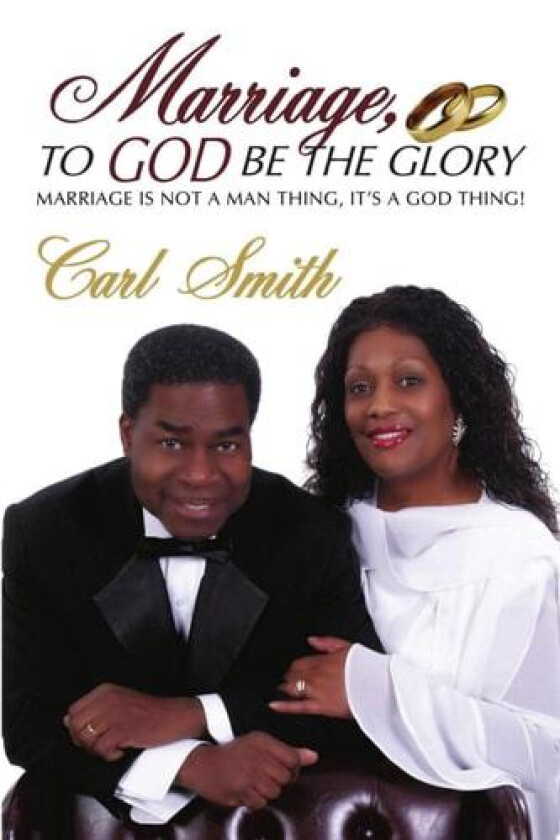 Marriage, To God Be The Glory av Carl Smith (Paperback)