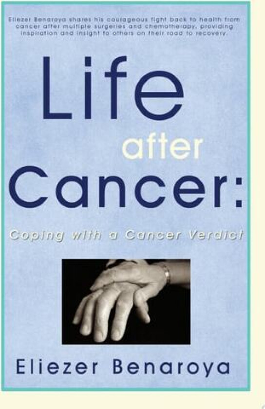 Life After Cancer av Eliezer Benaroya (Paperback)