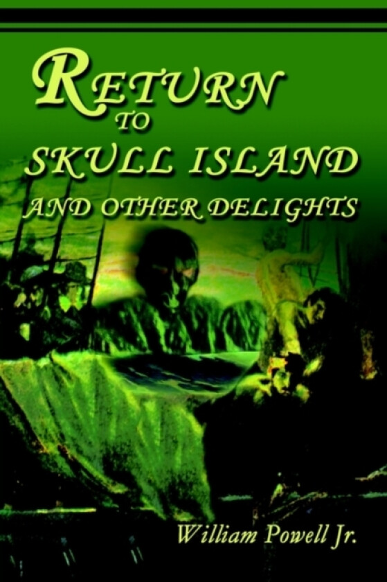 Return to Skull Island and Other Delights av William Powell (Paperback)