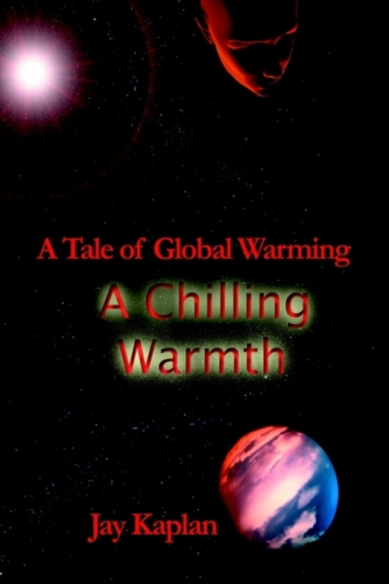 A Chilling Warmth av Jay Kaplan, Lidia Lopinto (Paperback)