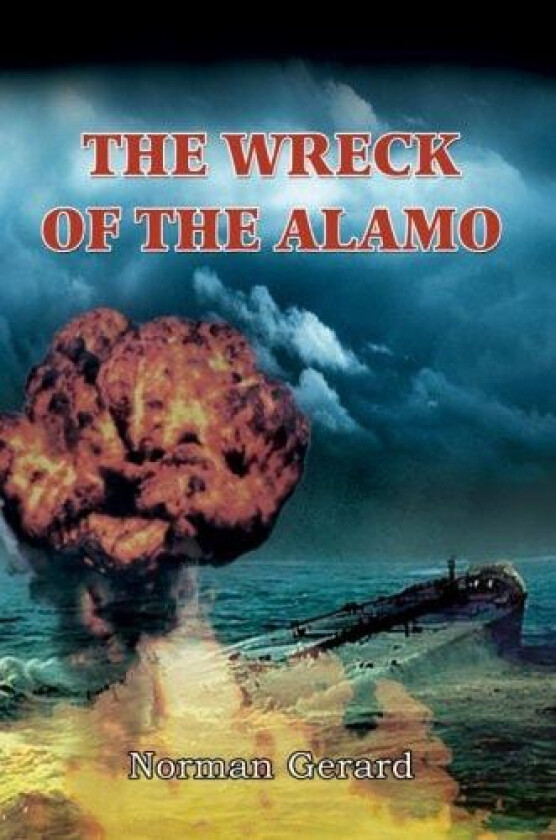 The Wreck of the Alamo av Norman Gerard (Paperback)