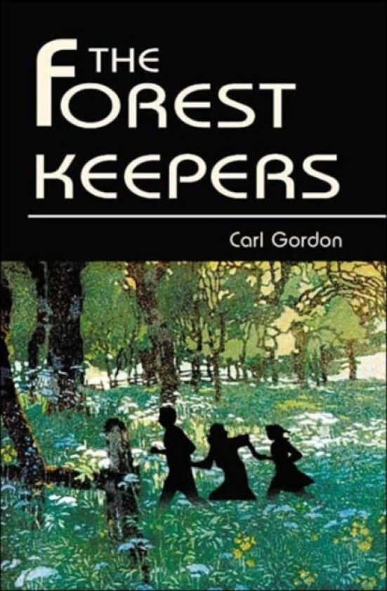 The Forest Keepers av Carl Gordon (Paperback)