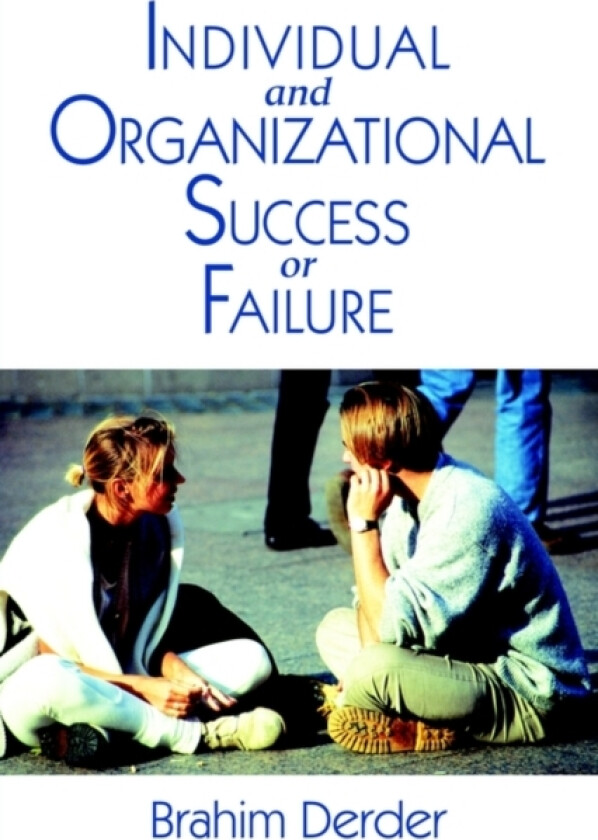 Individual and Organizational Success or Failure av Brahim Derder (Paperback)