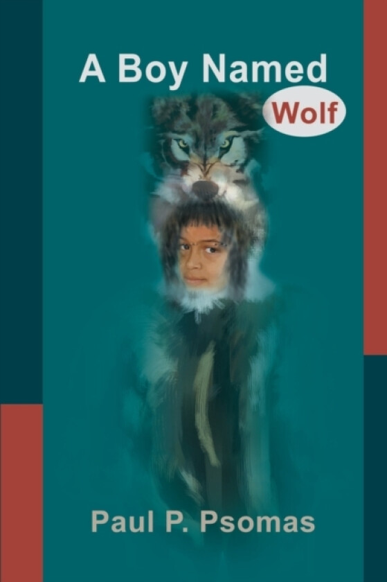 A Boy Named Wolf av Paul P Psomas (Paperback)