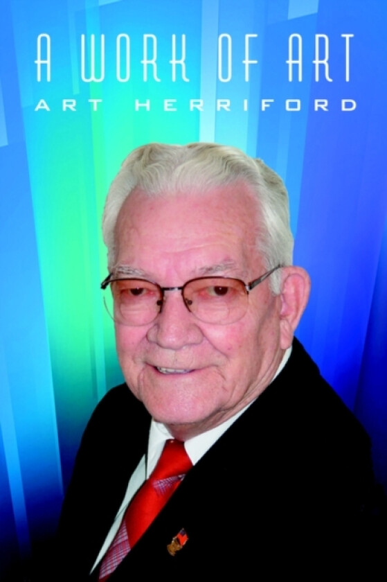 A Work Of Art av Art Herriford (Paperback)